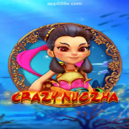 Experience the Thrilling World of CrazyNuoZha on 559X.COM Platform-Oficial Slots Brasil #1